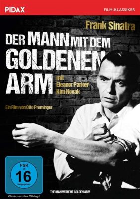 Warum Der Mann mit dem goldenen Arm ein Muss für jeden Filmfanatiker ist!, ein klassisches Science-Fiction-Abenteuer mit einem ikonischen Soundtrack.